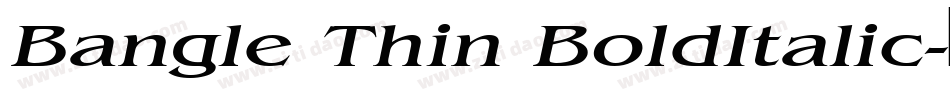 Bangle Thin BoldItalic字体转换